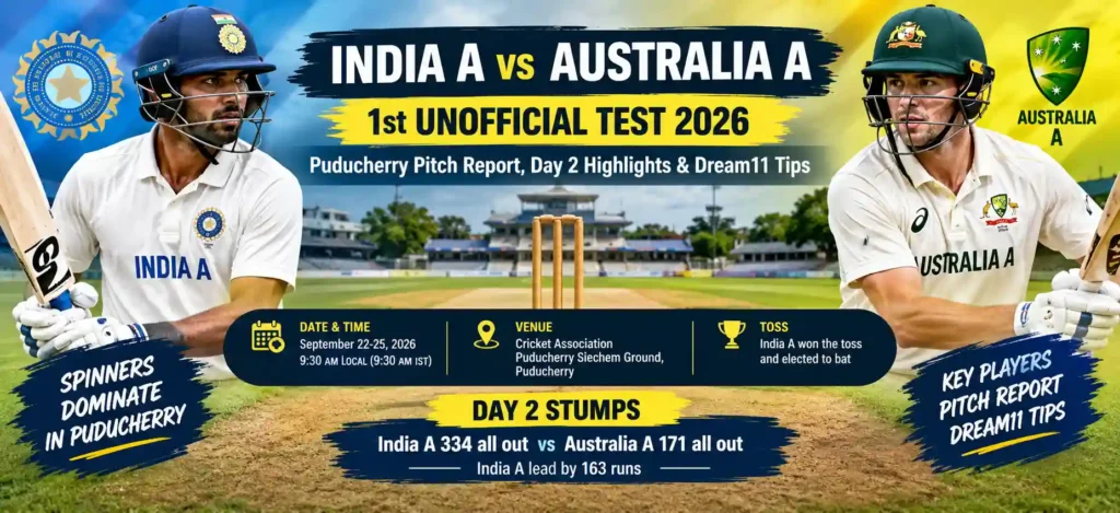 India A vs Australia A 1st Unofficial Test Puducherry Day 2